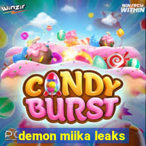 demon miika leaks